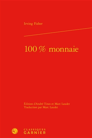 100 % monnaie - Irving Fisher