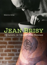 Jean Brisy : céramiste de l'Atelier de la Monnaie - Béatrice Brisy