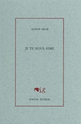 Je te nous aime - Albane Gellé