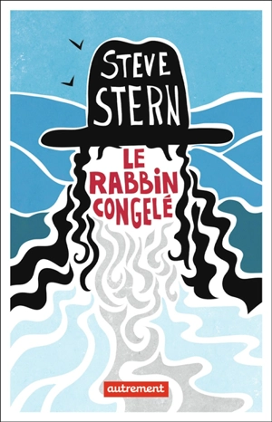 Le rabbin congelé - Steve Stern
