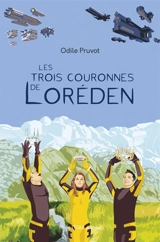 Loréden. Les trois couronnes de Loréden - Odile Pruvot