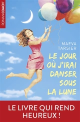 Le jour où j'irai danser sous la lune - Maeva Tarsier
