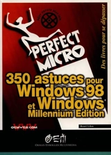 350 astuces pour Windows 98 et Windows Millennium edition - Henri Lilen