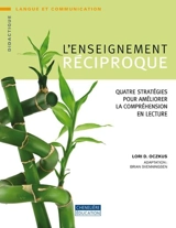 L'enseignement réciproque : quatre stratégies pour améliorer la compréhension en lecture - Oczkus, Lori D.