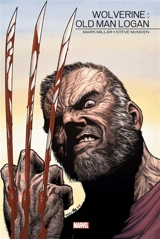 Wolverine : Old Man Logan - Mark Millar