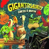 Gigantosaurus : cartes à gratter - Alexandre Debrot