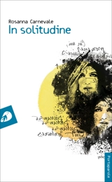 In solitudine - Rosanna Carnevale