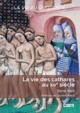 La vie des cathares au XIIIe siècle - René Nelli