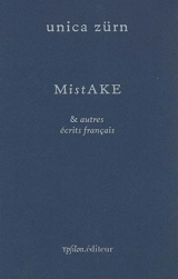 Mistake & autres écrits français - Unica Zürn