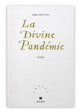 La divine pandémie - Marc Delouze