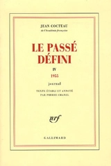 Le passé défini : journal. Vol. 4. 1955 - Jean Cocteau