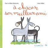 A chacun son meilleur ami - Pierre Millet-Bellando