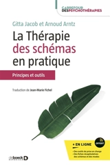 La thérapie des schémas en pratique : principes et outils - Gitta Jacob