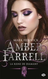 Amber Farrell. Vol. 7. La reine de diamant - Mark Henwick