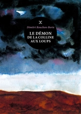 Le démon de la colline aux loups - Dimitri Rouchon-Borie