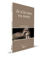 Je n'ai rien vu venir - Eva Kavian
