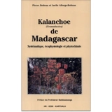 Kalanchoe (crasulacées) de Madagascar : systématique, écophysiologie et phytochimie - Pierre Boiteau