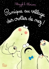 Panique au village des crottes de nez ! - Petra Mrzyk