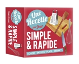 Une recette par jour simple & rapide : soupes, entrées, plats, desserts - Franck Spengler