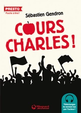 Cours, Charles ! : le bonheur est dans la rue - Sébastien Gendron