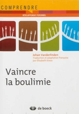 Vaincre la boulimie - Johan Vanderlinden