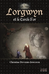 Lorgwyn et le cercle d'or - Christine Deviers-Joncour