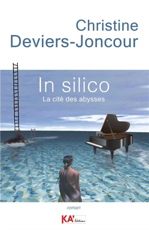 In silico : la cité des abysses - Christine Deviers-Joncour
