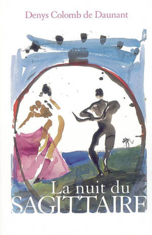 La nuit du Sagittaire - Denys Colomb de Daunant