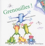 Grenouilles ! - Valérie Bouvier