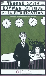 Examen critique de la pétrification ou La vie nocturne des dieux - Thorne Smith