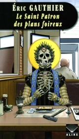 Le Saint Patron des plans foireux - Eric Gauthier