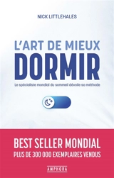 L'art de mieux dormir : le spécialiste mondial du sommeil dévoile sa méthode - Nick Littlehales