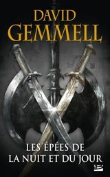 Drenaï. Les épées de la nuit et du jour - David Gemmell