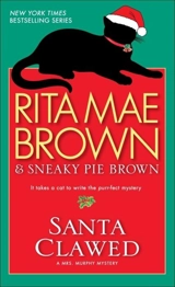 Santa Clawed : A Mrs Murphy Mystery - Rita Mae Brown