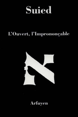 L'ouvert, l'imprononçable : suites hébraïques - Alain Suied