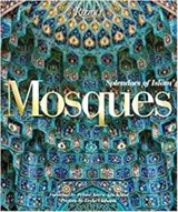 Mosques : Splendors of Islam - Leyla Uluhanli