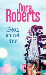 Sous un ciel d'été - Nora Roberts