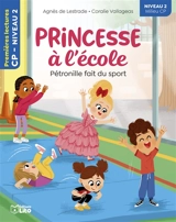 Princesse à l'école. Pétronille fait du sport - Agnès de Lestrade