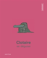 Clotaire se déguise - Janik Coat