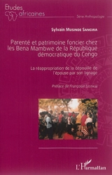 Parenté et patrimoine foncier chez les Bena Mambwe de la République démocratique du Congo : la réappropriation de la dépouille de l'épouse par son lignage - Sylvain Musinde Sangwa