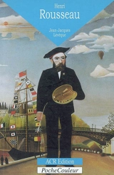 Henri Rousseau, le Douanier (1844-1910) : les livres de la jungle - Jean-Jacques Lévêque