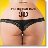 The big butt book 3D : the anaglyph age of bumptious bottoms - Dian Hanson