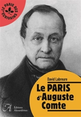 Le Paris d'Auguste Comte - David Labreure