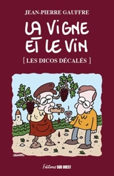 La vigne et le vin - Jean-Pierre Gauffre