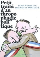 Petit traité d'anthropophagie politique - Yann Wehrling