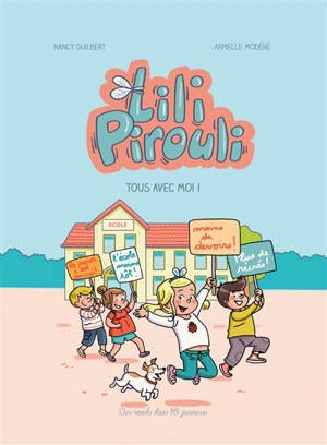 Lili Pirouli. Vol. 1. Tous avec moi ! - Nancy Guilbert