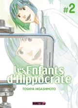 Les enfants d'Hippocrate. Vol. 2 - Toshiya Higashimoto