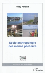Socio-anthropologie des marins pêcheurs - Rudy Amand
