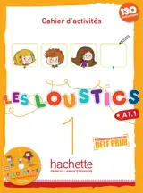 Les loustics 1, A1.1 : cahier d'activités - Hugues Denisot