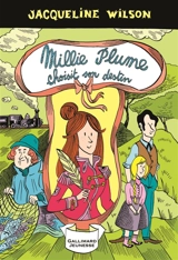 Millie Plume. Vol. 3. Millie Plume choisit son destin - Jacqueline Wilson